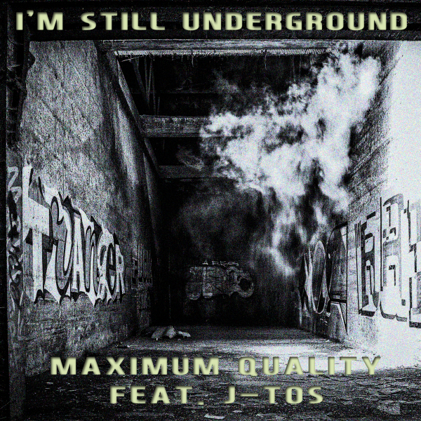 맥시멈 퀄리티 [I’m Still Underground] (Single)