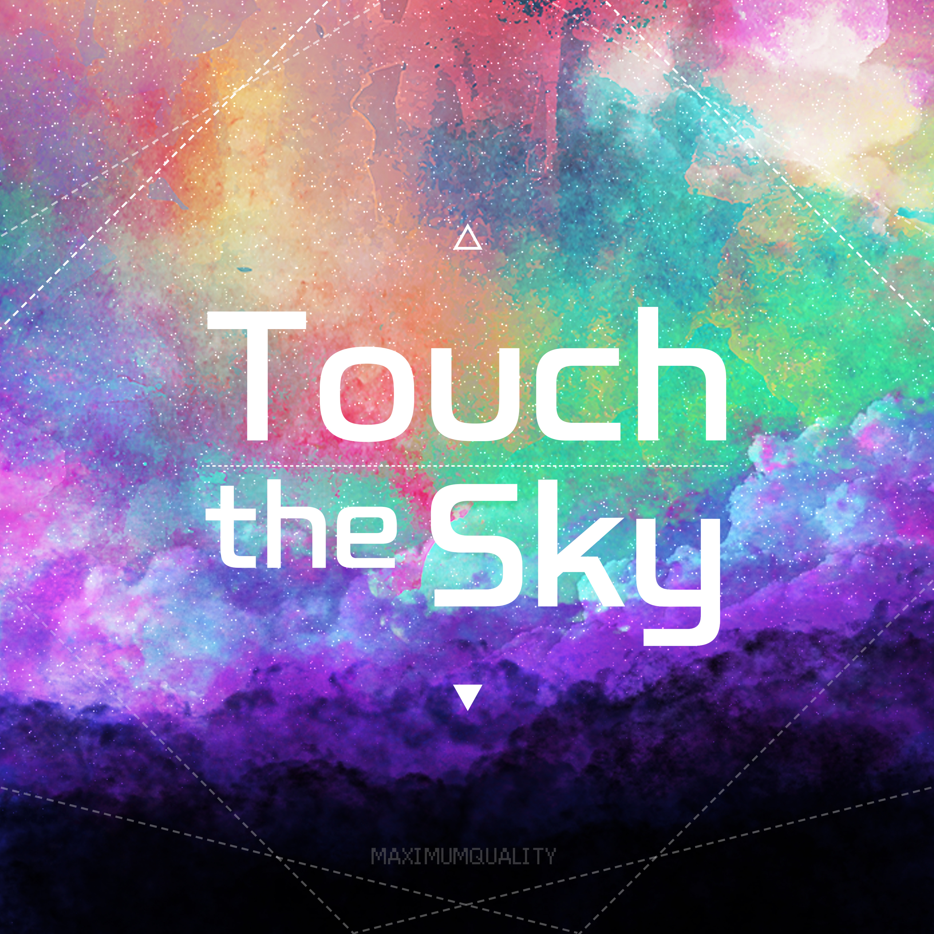 맥시멈 퀄리티 [Touch The Sky] (Single)