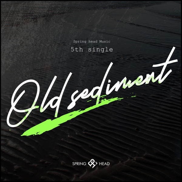 Springhead [Old Sediment] (Single)