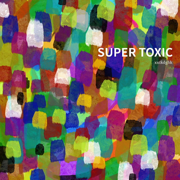 SUPER TOXIC [추상화] (Single)