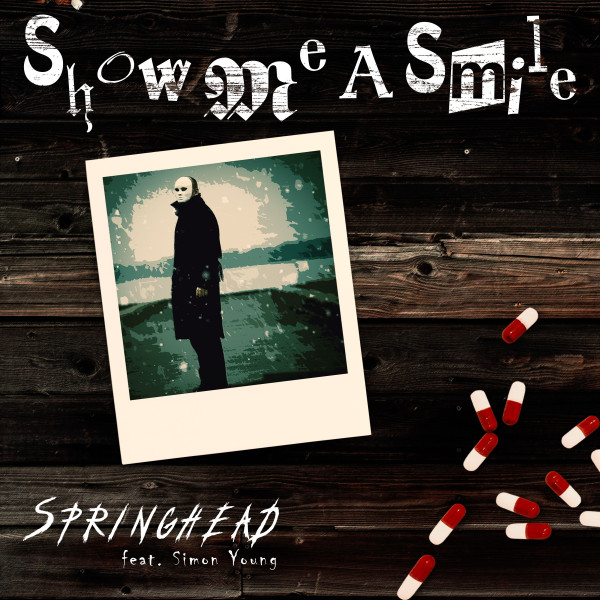 Springhead [Show Me A Smile] (Single)